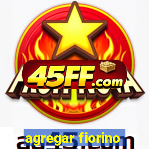 agregar fiorino